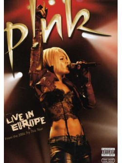 Pink - Live In Europe