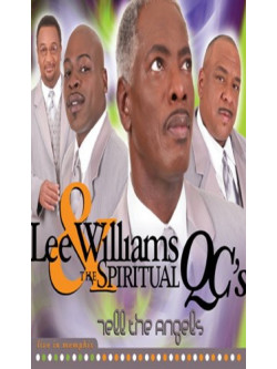 Lee Williams & The Spiritual Qc'S - Tell The Angels: Live In Memphis