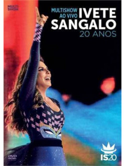 Ivete Sangalo - Multishow Ao Vivo-20 Anos (2 Dvd)