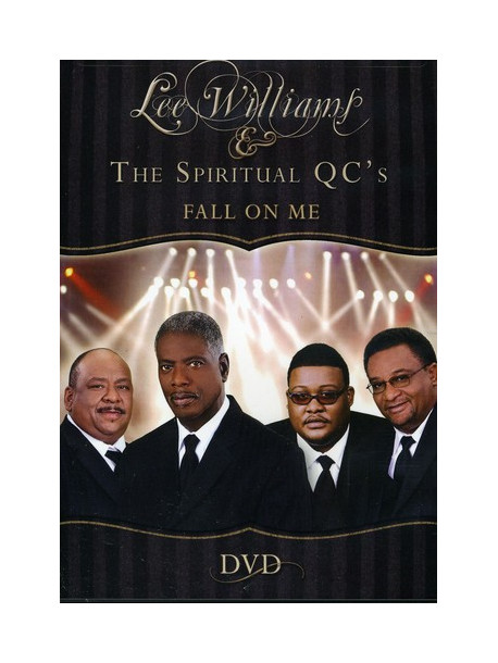 Lee Williams & Spiritual Qc'S - Fall On Me
