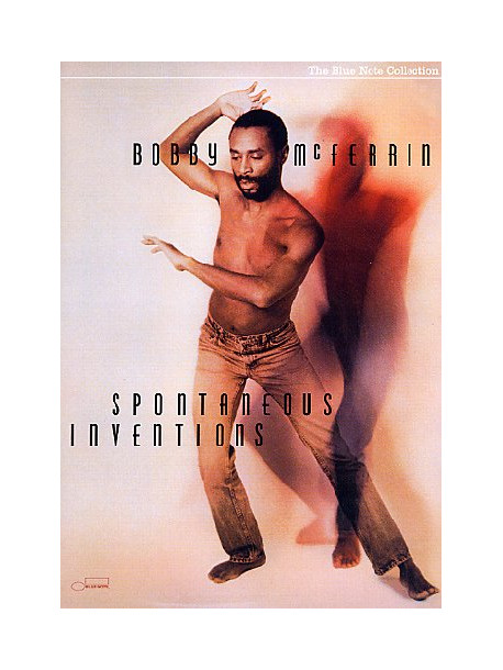 Bobby McFerrin - Spontaneous Inventions