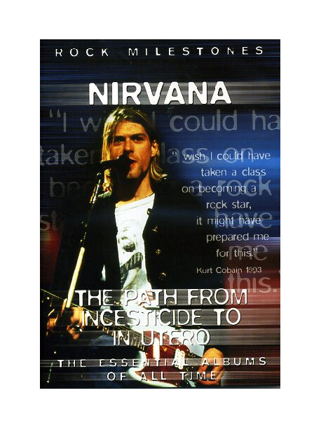 Nirvana - The Path From Incesticide To In Utero