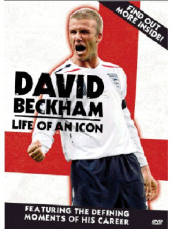 David Beckham - Life Of An Icon