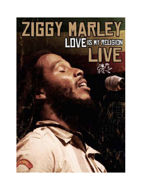 Ziggy Marley - Love Is My Religion Live