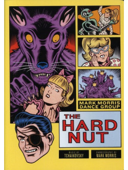 Mark Morris Dance Group - Hard Nut [Edizione: Stati Uniti]