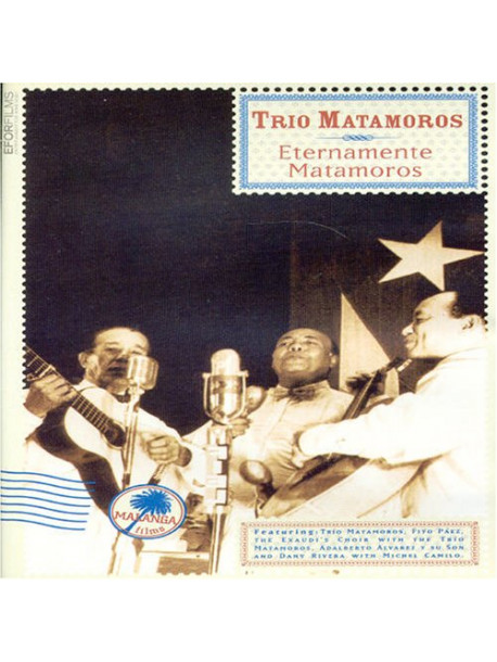 Trio Matamoros - Eternamente Matamoros
