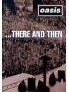 Oasis - There And Then