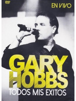 Gary Hobbs - Todos Mis Exitos En Vivo