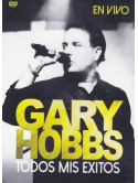 Gary Hobbs - Todos Mis Exitos En Vivo