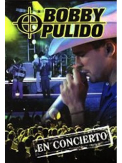 Bobby Pulido - En Concierto
