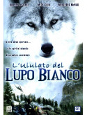 Ululato Del Lupo Bianco (L')