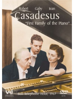 Robert, Jean/Gaby Casadesus - Casadesus: First Family Of The Piano
