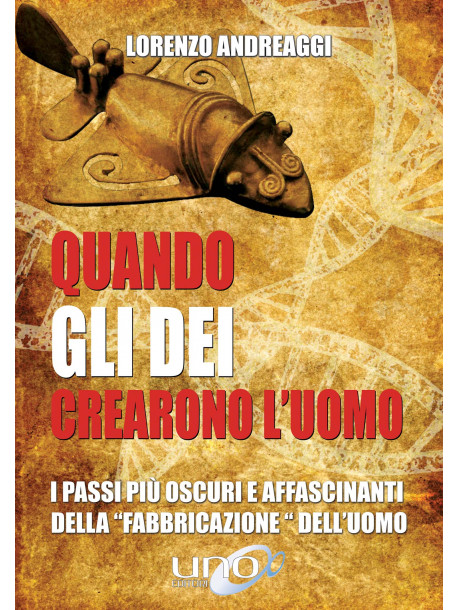 Lorenzo Andreaggi - Quando Gli Dei Crearono L'Uomo
