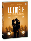 Fidele (Le) - Una Vita Al Massimo