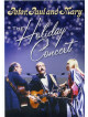 Peter Paul & Mary - Holiday Concert
