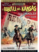 Ribelli Del Kansas (I)