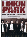 Linkin Park - From A Whisper To A Scream
