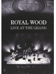 Royal Wood - Live At The Grand