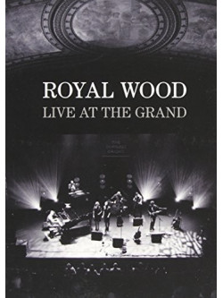 Royal Wood - Live At The Grand