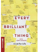 Every Brilliant Thing [Edizione: Stati Uniti]