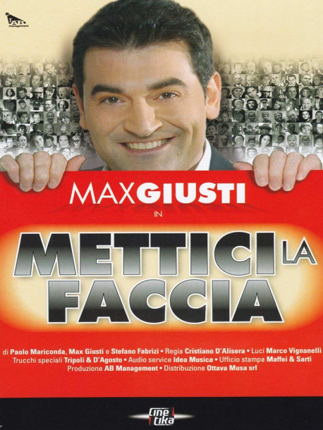 Max Giusti - Mettici La Faccia