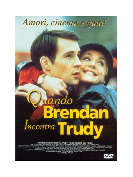 Quando Brendan Incontra Trudy