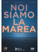 Noi Siamo La Marea