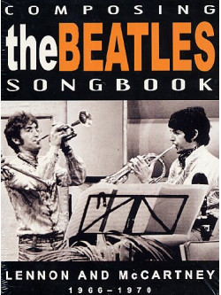Beatles (The) - Composing Songbook - Lennon & Mccartney 1966-1970