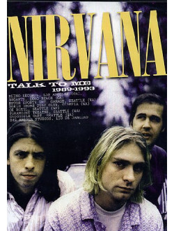 Nirvana - Talk To Me 1989-1993