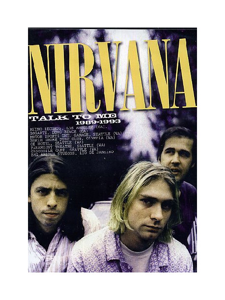 Nirvana - Talk To Me 1989-1993