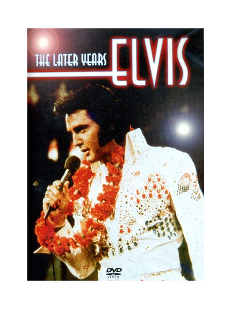 Elvis Presley - The Later Years