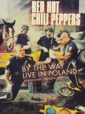 Red Hot Chili Peppers - By The Way - Live In Poland