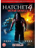 Hatchet 4: Victor Crowley [Edizione: Regno Unito]
