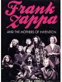 Frank Zappa & The Mothers Of Invention - In The 1960's