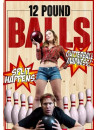 12 Pound Balls [Edizione: Stati Uniti]