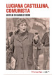 Luciana Castellina, Comunista (Daniele Segre) (Dvd+Libro)