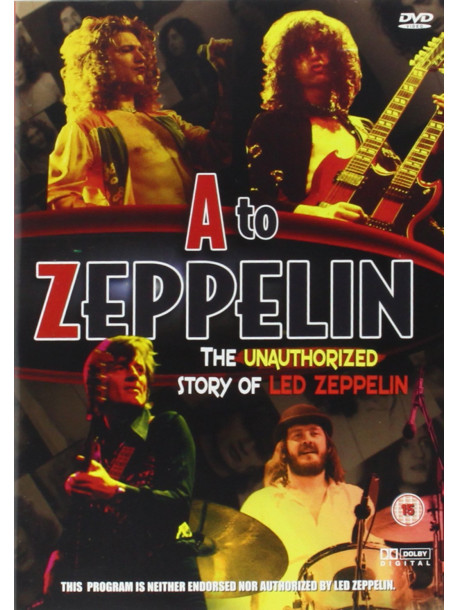 Led Zeppelin - The Unauthorized Story Of Led Zeppelin