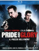 Pride And Glory - Il Prezzo Dell'Onore