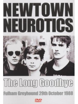 Newtown Neurotics - The Long Goodbye Live
