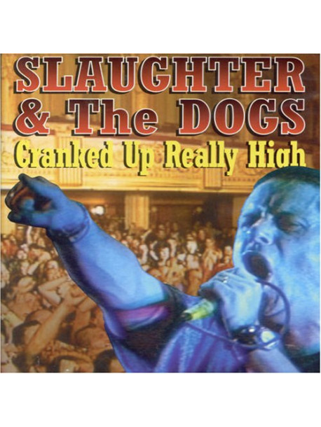 Slaughter & The Dogs - Cranked Up Really High