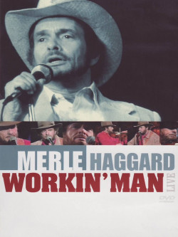 Merle Haggard - Workin' Man Live