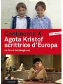 Continente K - Agota Kristof Scrittrice D'Europa (Dvd+Booklet)
