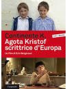 Continente K - Agota Kristof Scrittrice D'Europa (Dvd+Booklet)