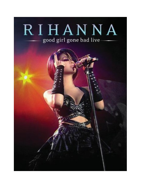 Rihanna - Good Girl Gone Bad Live (Slide