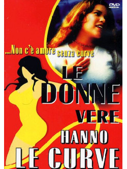 Donne Vere Hanno Le Curve (Le)