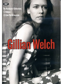 Gillian Welch - The Revelator Collection