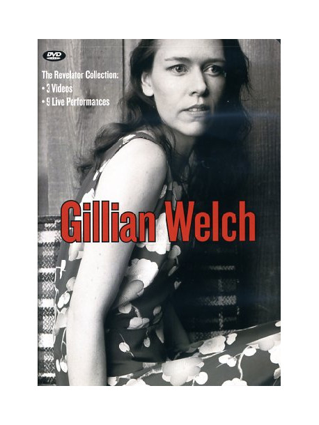 Gillian Welch - The Revelator Collection