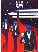 Blue Man Group - How To Be A Megastar (Dvd+Cd)