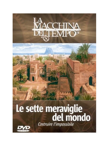 Macchina Del Tempo (La) - Le Sette Meraviglie Del Mondo