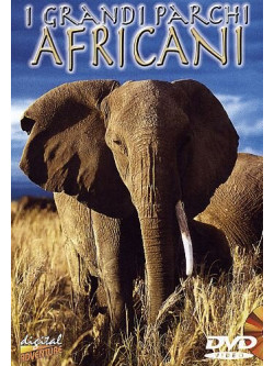 Grandi Parchi Africani (Il)